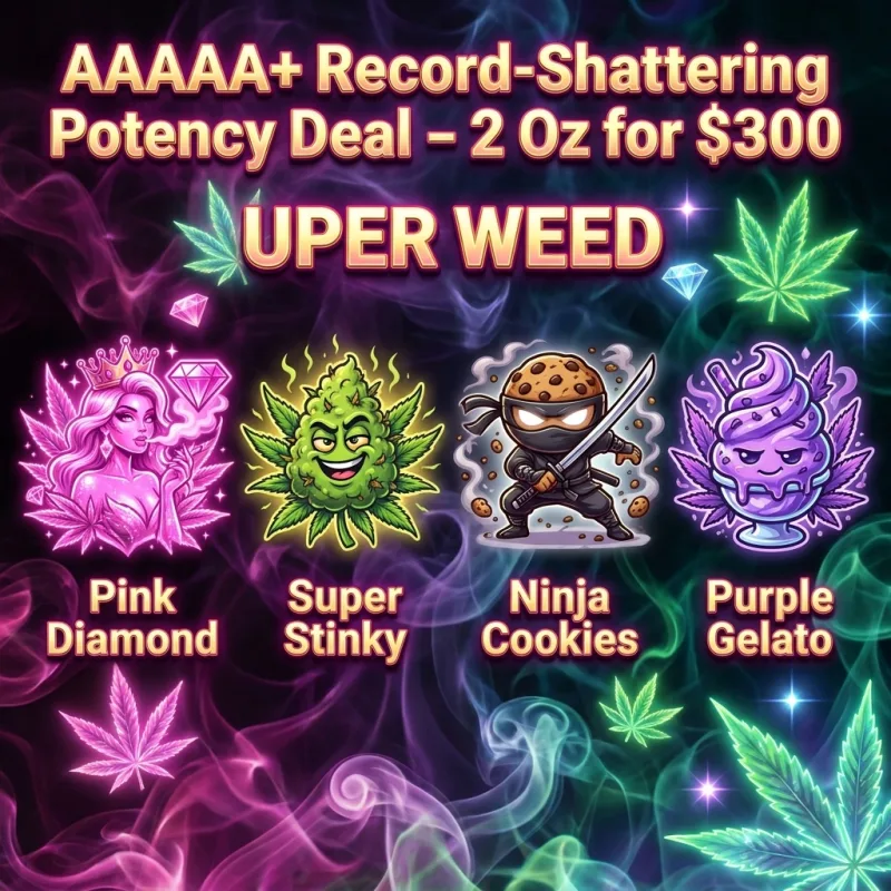 AAAAA+ Record-Shattering Potency Deal β 2 Oz for $300
